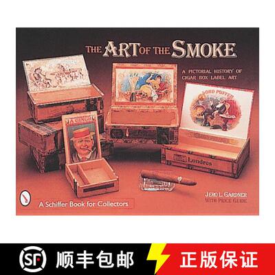 【3-4周达】精装 The Art of the Smoke: A Pictorial History of Cigar Box Labels [9780764306303]
