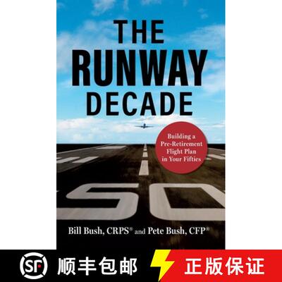 【3-4周达】The Runway Decade : Building a Pre-Retirement Flight Plan in Your Fifties [9781544526980]