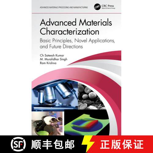 【3-4周达】精装 Advanced Materials Characterization: Basic Principles, Novel Applications, and Future... [9781032375106]