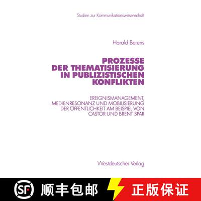【3-4周达】Prozesse Der Thematisierung in Publizistischen Konflikten: Ereignismanagement, Medienreson... [9783531136301]