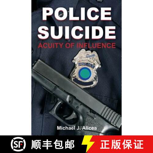 【3-4周达】Police Suicide: Acuity of Influence [9781612334295]