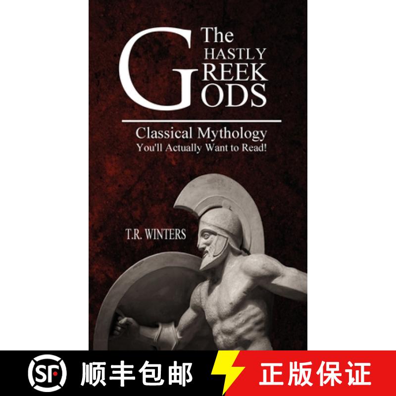【3-4周达】The Ghastly Greek Gods: Classical Mythology You'll Actually Want to Read! [9781925888478]