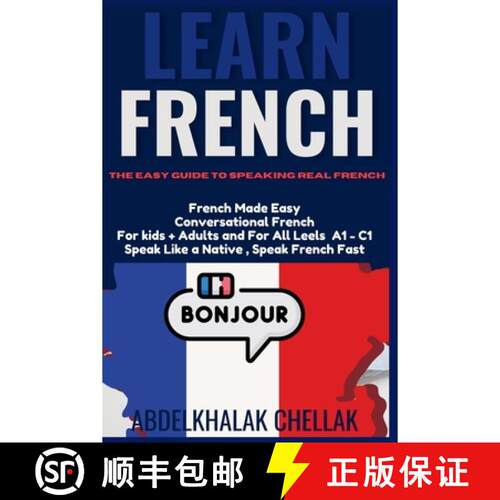 【3-4周达】Learn French The Easy Guide to Speaking Real French [9789920830317]