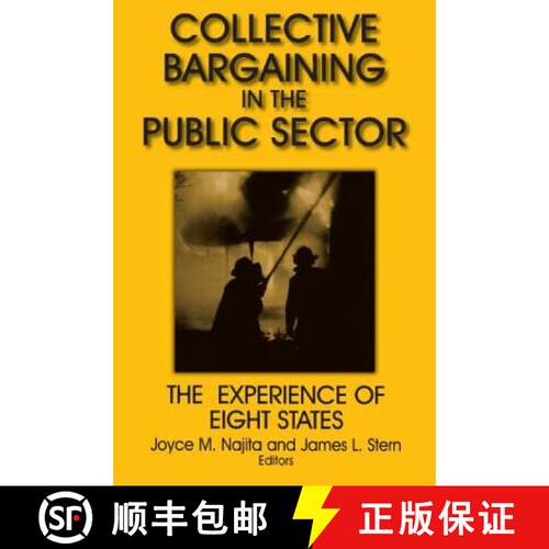 【3-4周达】Collective Bargaining in the Public Sector: The Experience of Eight States : The Experienc... [9780765607553]