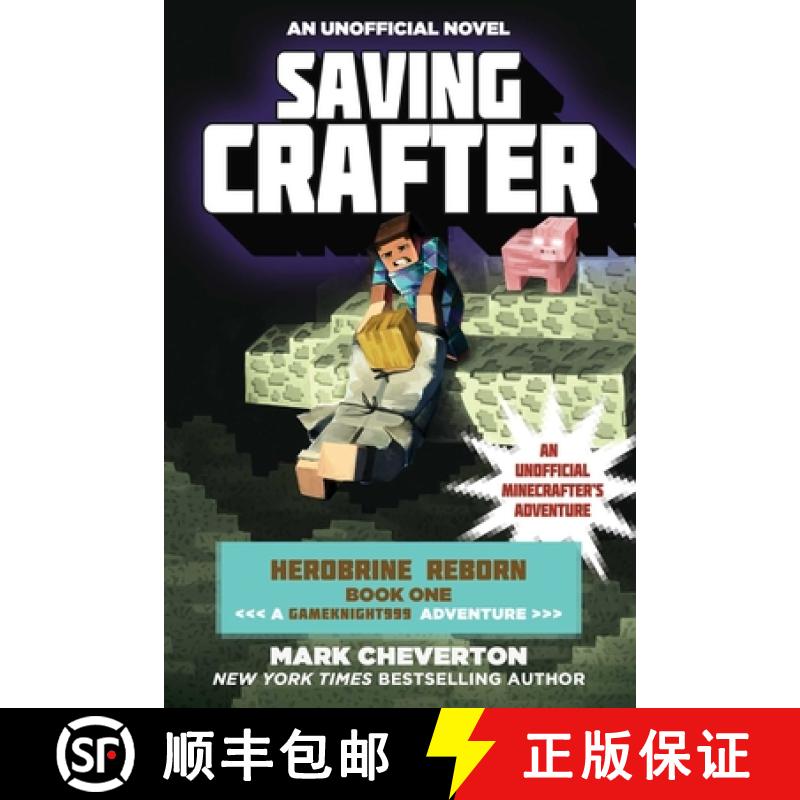 【3-4周达】Saving Crafter: Herobrine Reborn Book One: A Gameknight999 Adventure: An Unofficial Minecr... [9781510700147]