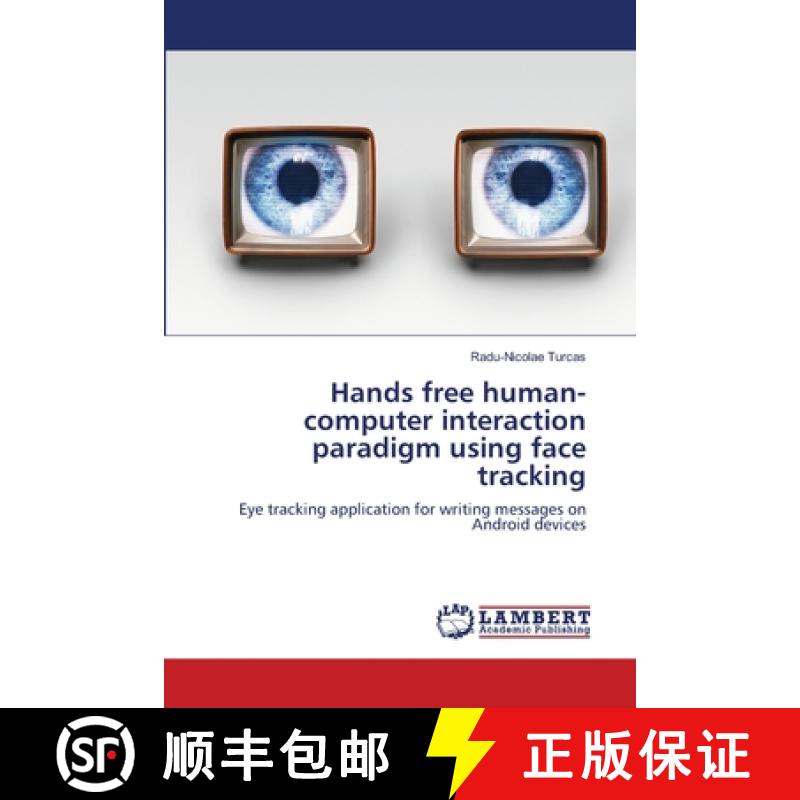 预订 Hands free human-computer interaction paradigm using face tracking [9783659473661]