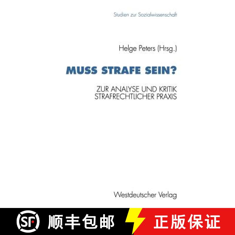 【3-4周达】Muß Strafe sein? : Zur Analyse und Kritik strafrechtlicher Praxis [9783531124490]