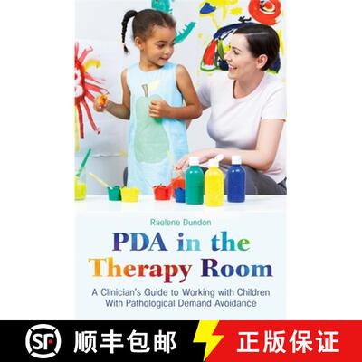 【3-4周达】PDA in the Therapy Room: A Clinician's Guide to Working with Children with Pathological De... [9781787753471]