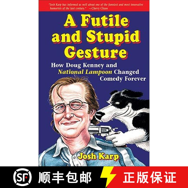 预订 A Futile and Stupid Gesture: How Doug Kenney and National Lampoon Changed Comedy Forever [9781556526022]