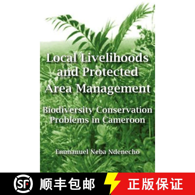 【2-3周达】Local Livelihoods and Protected Area Management. Biodiversity Conservation Problems in Cam... [9789956717545]
