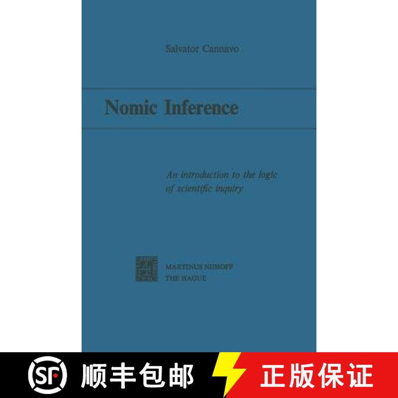 【3-4周达】Nomic Inference : An Introduction to the Logic of Scientific Inquiry [9789401502665]