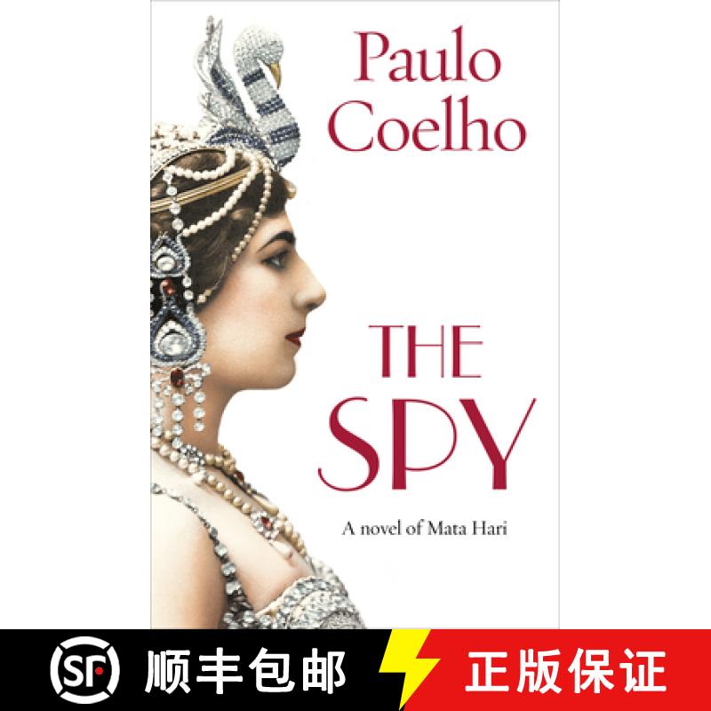 【2-3周达】The Spy: A Novel of Mata Hari [9781784756796]