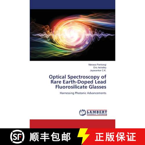 预订 Optical Spectroscopy of Rare Earth-Doped Lead Fluorosilicate Glasses [9786207464760]