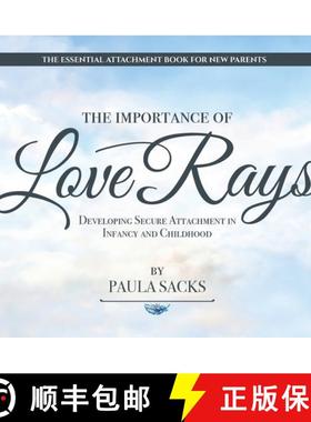 【3-4周达】The Importance of Love Rays: Developing Secure Attachment in Infancy and Childhood [9780578756349]