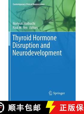【3-4周达】Thyroid Hormone Disruption and Neurodevelopment [9781493981243]