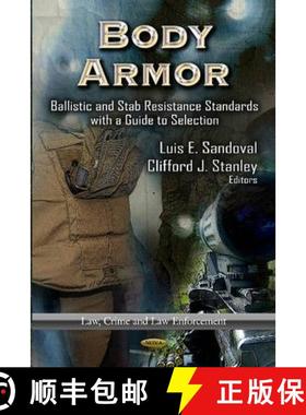 【3-4周达】Body Armor: Ballistic and Stab Resistance Standards with a Guide to Selection [9781622574391]