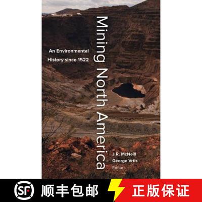 【3-4周达】Mining North America – An Environmental History since 1522 (First Edition) [9780520279179]