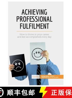 【3-4周达】Achieving Professional Fulfilment: How to thrive in your career and feel accomplished ever... [9782806284358]