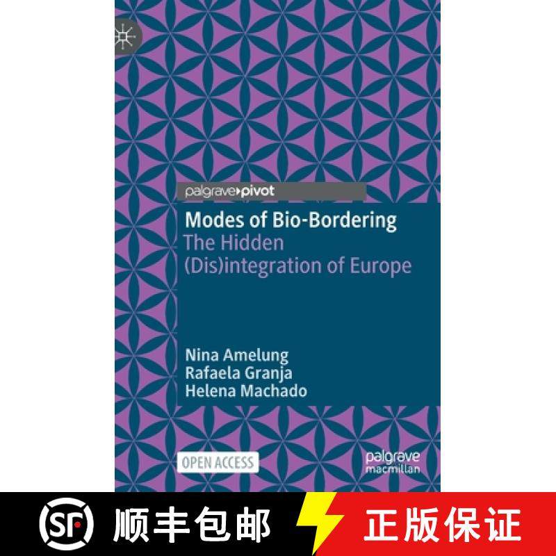 【3-4周达】Modes of Bio-Bordering : The Hidden (Dis)integration of Europe [9789811581823]