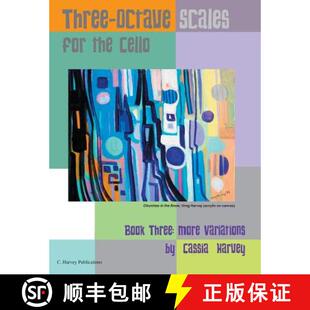 预订 Three-Octave Scales for the Cello, Book Three: More Variations [9781635230017]