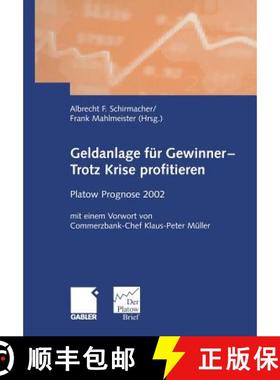 【3-4周达】Geldanlage Für Gewinner -- Trotz Krise Profitieren: Platow Prognose 2002 [9783322825162]