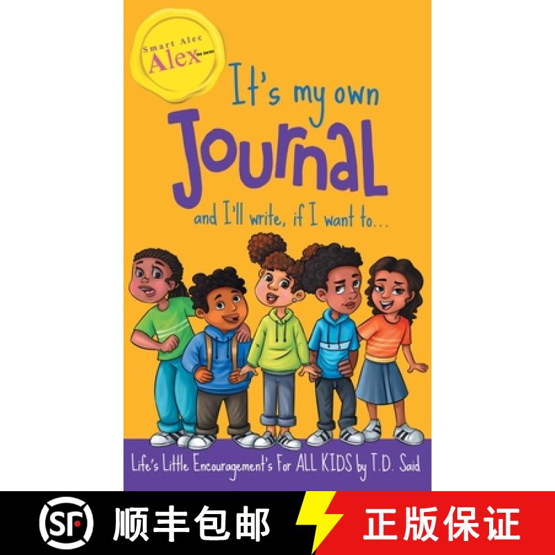 【4周达】Smart Alec Alex, The Series, It's my own JOURNAL and I'll write If I want to... [9798986619125]