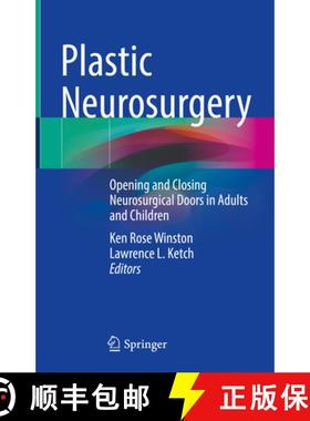 【3-4周达】Plastic Neurosurgery: Opening and Closing Neurosurgical Doors in Adults and Children [9783031278716]