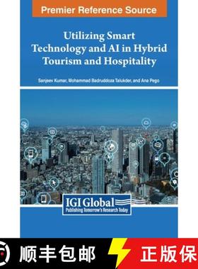 【3-4周达】Utilizing Smart Technology and AI in Hybrid Tourism and Hospitality [9798369319789]