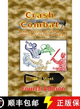 【3-4周达】Crash Combat Fourth Edition: Effective 21st Century Military Close Combat [9781326969486]