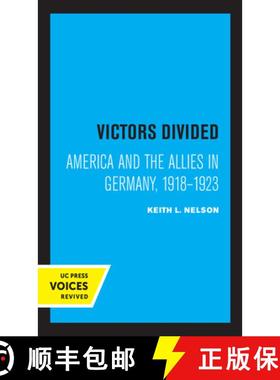 预订 Victors Divided: America and the Allies in Germany, 1918-1923 [9780520366800]