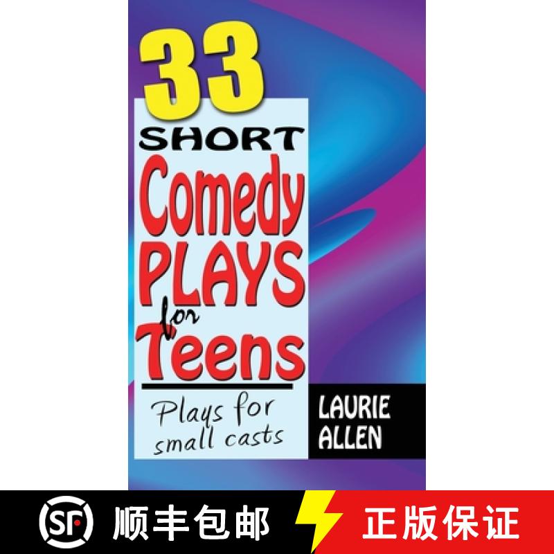 【3-4周达】33 Short Comedy Plays for Teens: Plays for Small Casts [9781566082372]