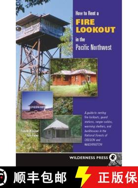 【3-4周达】How to Rent a Fire Lookout in the Pacific Northwest [9780899973845]