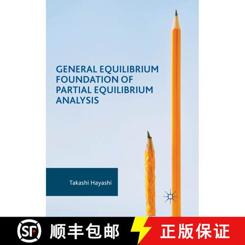 【3-4周达】General Equilibrium Foundation of Partial Equilibrium Analysis (Softcover reprint of the o... [9783319859750]