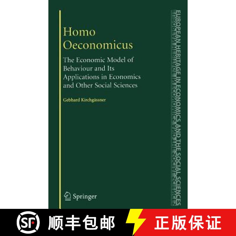【3-4周达】Homo Oeconomicus : The Economic Model of Behaviour and Its Applications in Economics and O... [9781441924940]