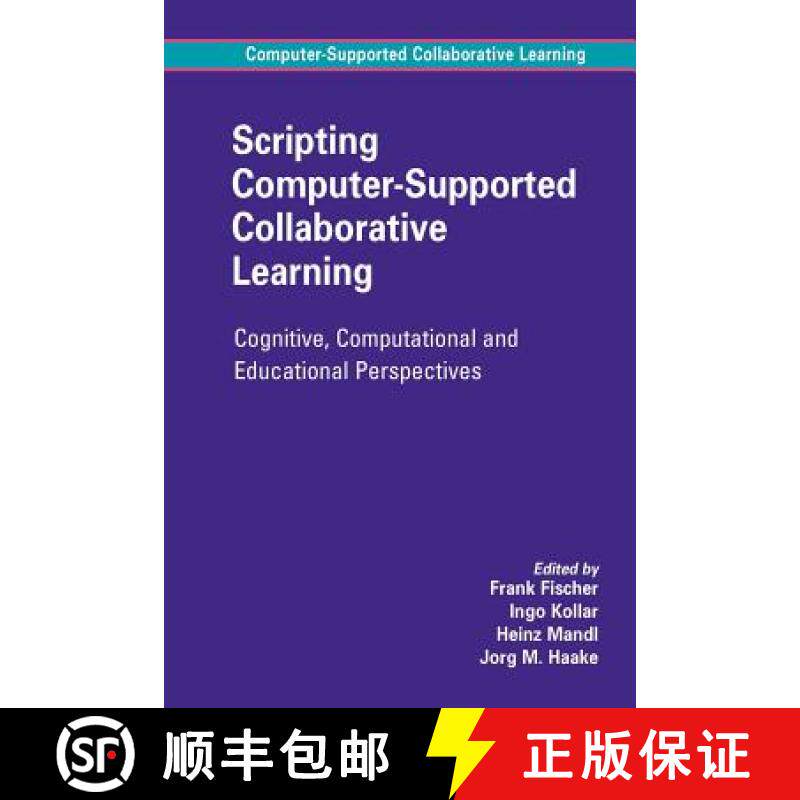 【3-4周达】Scripting Computer-Supported Collaborative Learning : Cognitive, Computational and Educati... [9781441942364]