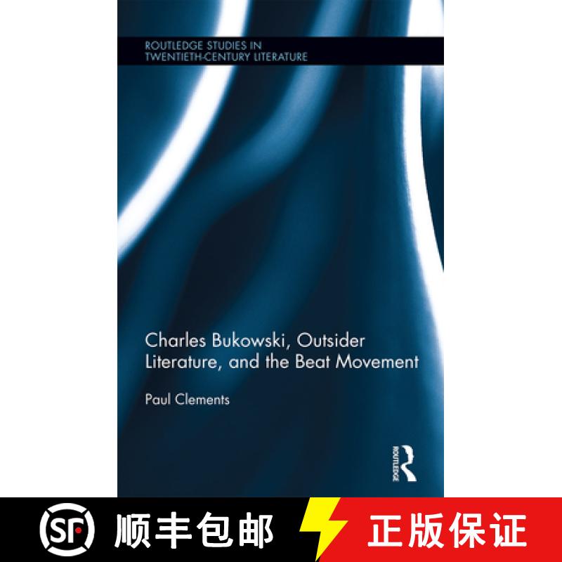 【3-4周达】Charles Bukowski, Outsider Literature, and the Beat Movement [9781032243016]