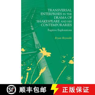 【3-4周达】Transversal Enterprises in the Drama of Shakespeare and his Contemporaries: Fugitive Explo... [9781403932112]