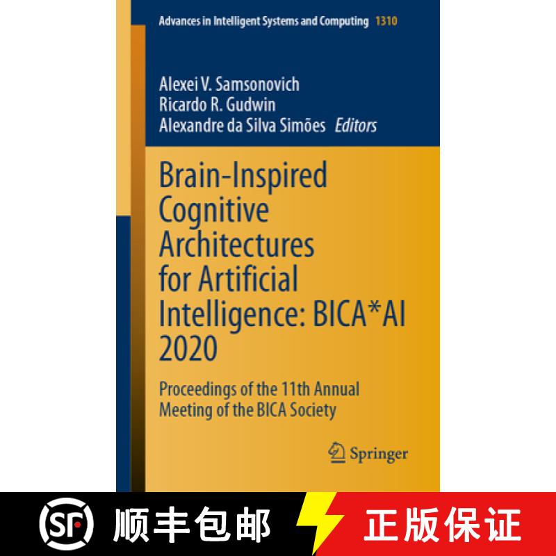 【3-4周达】Brain-Inspired Cognitive Architectures for Artificial Intelligence: BICA*AI 2020 : Proceed... [9783030655952]