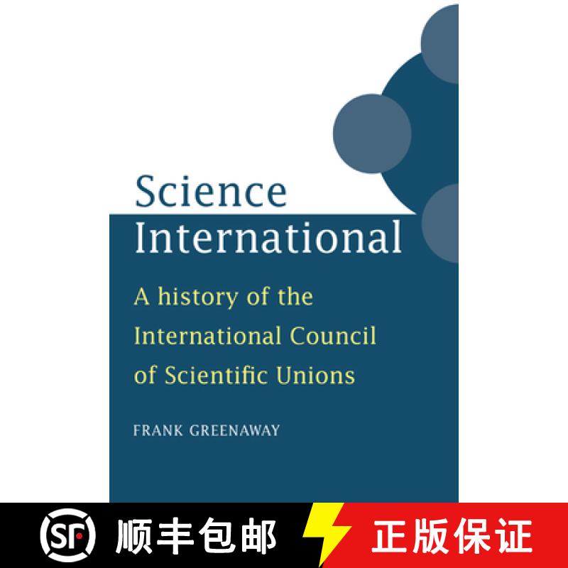 【3-4周达】Science International: A History of the International Council of Scientific Unions [9780521028103]