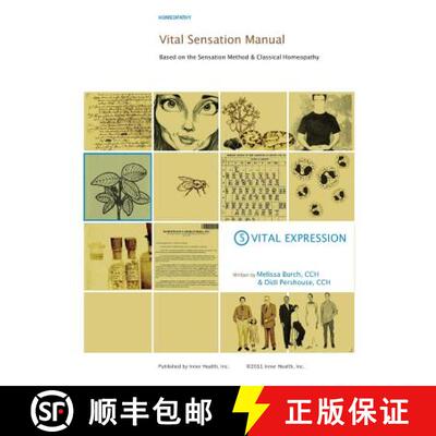 【3-4周达】Vital Sensation Manual Unit 5: Vital Expression in Homeopathy: Based on the Sensation Meth... [9780989342902]