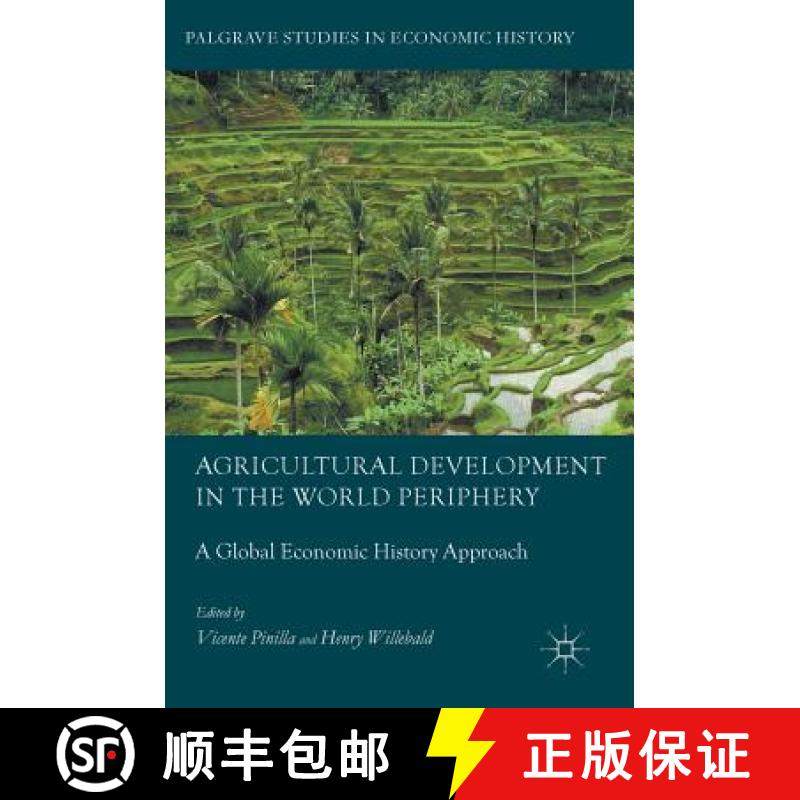 【3-4周达】Agricultural Development in the World Periphery : A Global Economic History Approach [9783319660196]