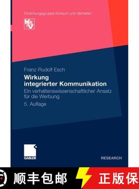 【3-4周达】Wirkung integrierter Kommunikation : Ein verhaltenswissenschaftlicher Ansatz für die Werbung [9783834925701]
