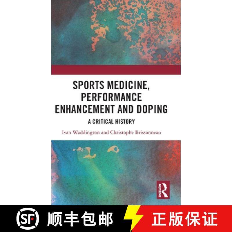 【3-4周达】Sports Medicine, Performance Enhancement and Doping: A Critical History [9781032915623]