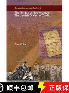 【3-4周达】Syntax of Neo-Aramaic: The Jewish Dialect of Zakho [9781607240488]