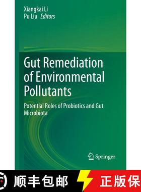 【3-4周达】Gut Remediation of Environmental Pollutants : Potential Roles of Probiotics and Gut Microb... [9789811547614]