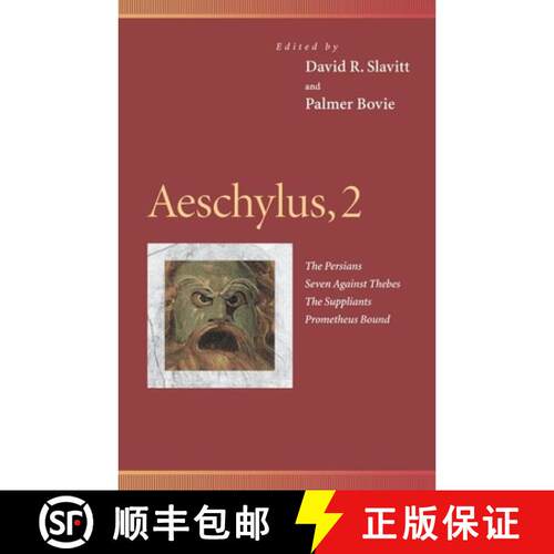 【3-4周达】Aeschylus, 2: The Persians, Seven Against Thebes, the Suppliants, Prometheus Bound [9780812216714]