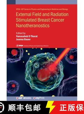 【3-4周达】External Field and Radiation Stimulated Breast Cancer Nanotheranostics [9780750324175]