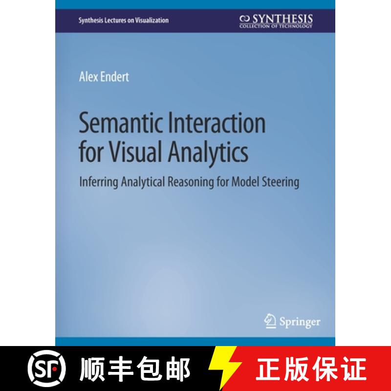 【3-4周达】Semantic Interaction for Visual Analytics : Inferring Analytical Reasoning for Model Steering [9783031014758]
