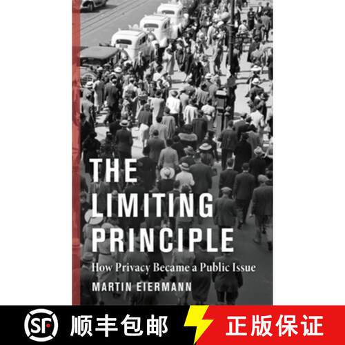 【3-4周达】精装 The Limiting Principle – How Privacy Became a Public Issue [9780231218870]