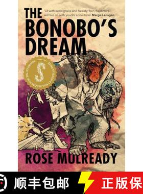【3-4周达】Bonobo's Dream: Winner of the 2016 Seizure Viva La Novella Prize [9781925143249]